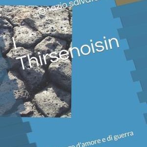 I Thirsenoisin Roman d’amour et de guerre I Thirsenoisin Roman d’amour et de guerre