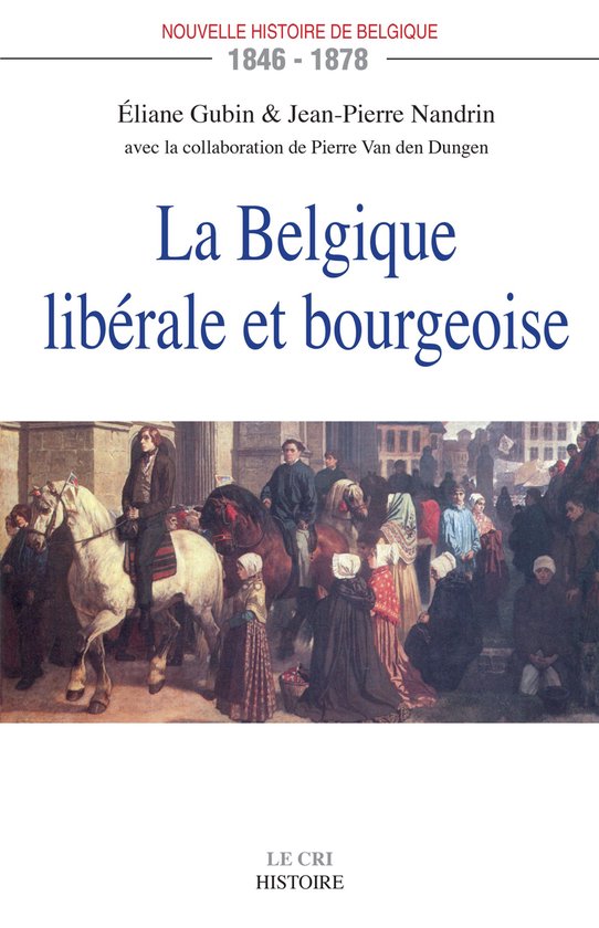 La Belgique libérale et bourgeoiseEbook 1846-1878