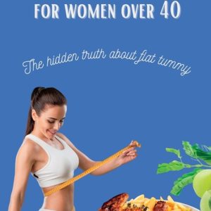 How to lose belly fat for women over 40 La vérité cachée sur le ventre plat How to lose belly fat for women over 40 La vérité cachée sur le ventre plat