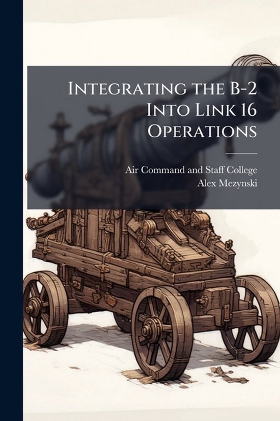 Integrating the B-2 Into Link 16 Operations