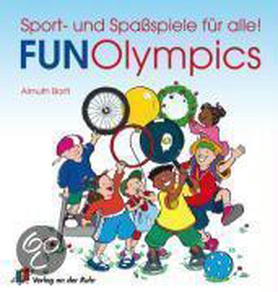 Fun-Olympics Sport- und Spaßspiele für alle