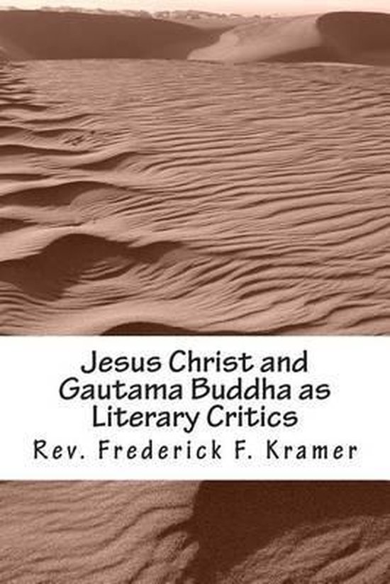 Jesus Christ and Gautama Buddha as Literary Critics