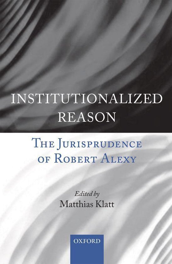 Institutionalized ReasonEbook The Jurisprudence of Robert Alexy