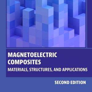 Magnetoelectric Composites Materials, Structures, and Applications Magnetoelectric Composites Materials, Structures, and Applications