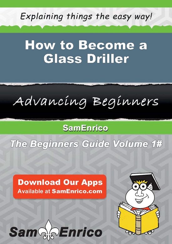 How to Become a Glass DrillerEbook How to Become a Glass Driller