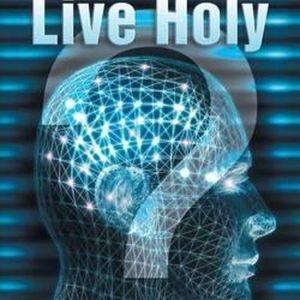 How to Live Holy How to Live Holy
