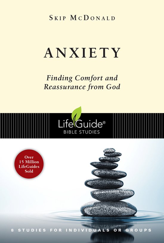 LifeGuide® Bible Studies- Anxiety Finding Comfort and Reassurance from God