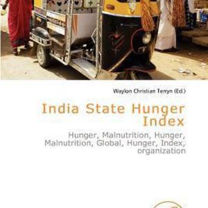 India State Hunger Index Hunger, Malnutrition, Hunger, Malnutrition, Global, Hunger, Index, organization India State Hunger Index Hunger, Malnutrition, Hunger, Malnutrition, Global, Hunger, Index, organization