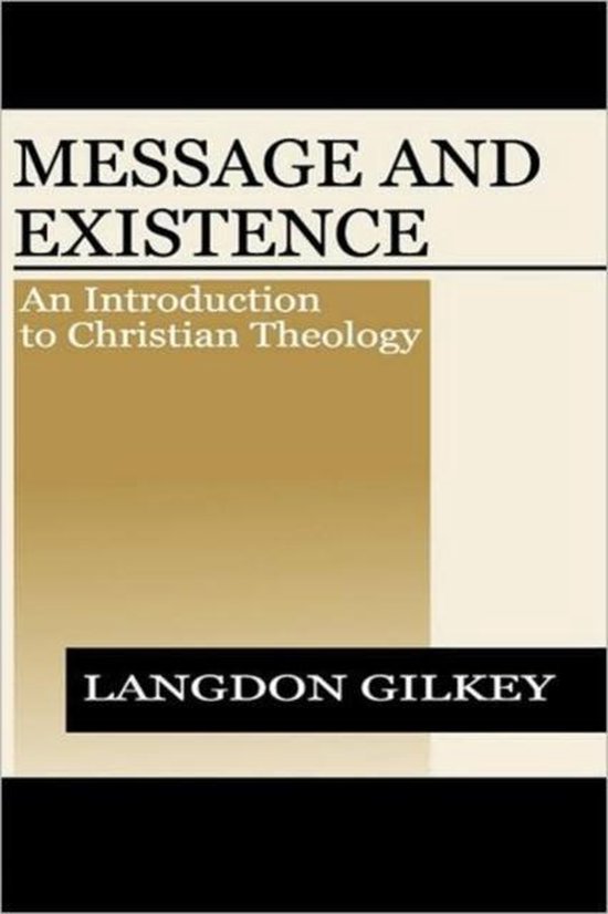 Message and Existence Une introduction à la théologie Christian