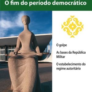 História do Brasil – Livro III – O Fim Do Período Democrático O GolpeEbook História do Brasil – Livro III – O Fim Do Período Democrático O GolpeEbook