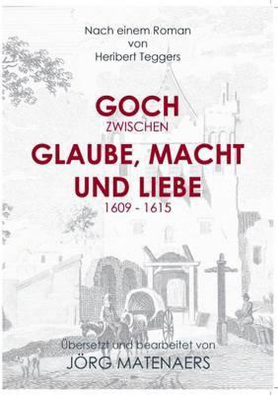 Goch Zwischen Glaube, Macht Und Liebe