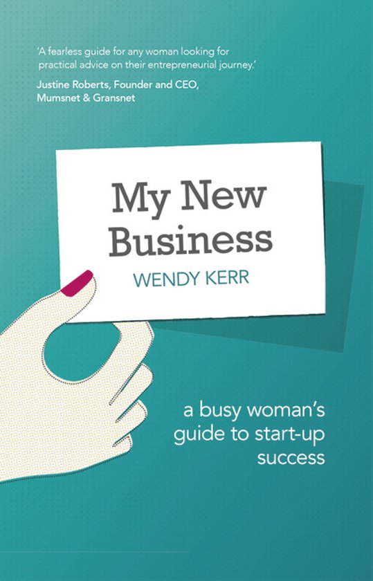 My New Business A Busy Woman's Guide to Start-Up Success