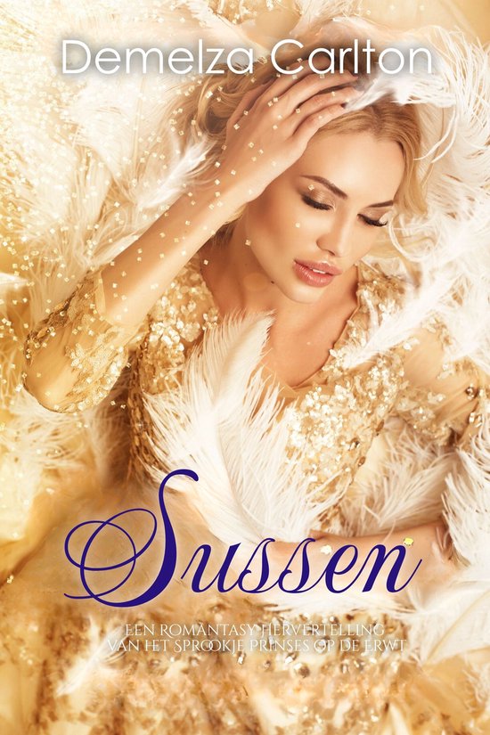 Middeleeuwse Sprookjesromantische serie 8 - Sussen: Een Romantasy Hervertelling van het Sprookje Prinses op de ErwtEbook