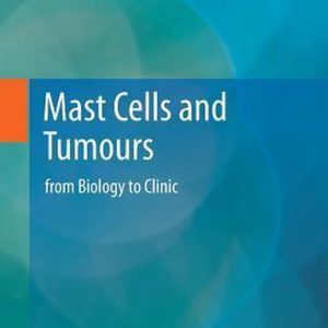 Mast Cells and Tumours from Biology to Clinic Mast Cells and Tumours from Biology to Clinic