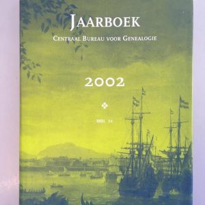 Jaarboek van het Centraal Bureau voor Genealogie 2002 deel 56 Jaarboek van het Centraal Bureau voor Genealogie 2002 deel 56