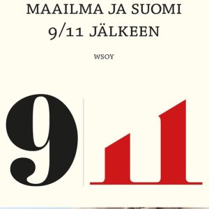 Maailma ja Suomi 9/11 jälkeenEbook Maailma ja Suomi 9/11 jälkeenEbook