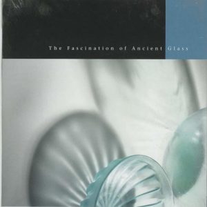 Fascination of Ancient Glass