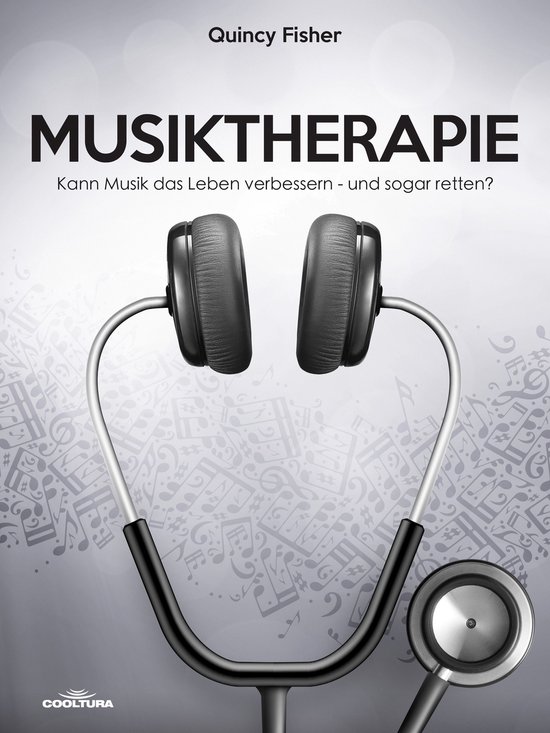 MusiktherapieEbook Kann Musik das Leben verbessern – und sogar retten?