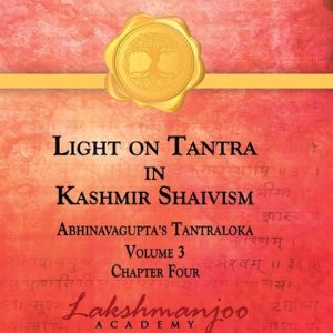 Light on Tantra in Kashmir Shaivism – Volume 3