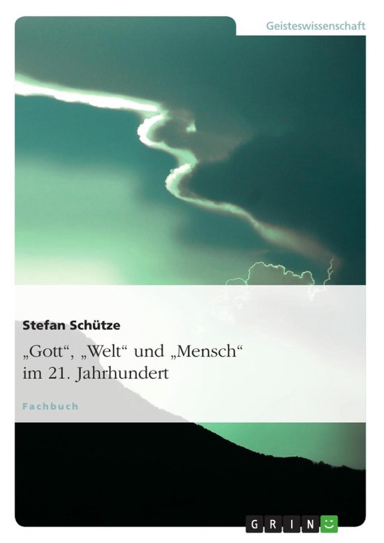 "Gott", "Welt" und "Mensch" im 21. JahrhundertEbook Paradigmen theologischen Denkens: Auf der Suche nach einem für mich heute trag- und sagfähigen Glauben