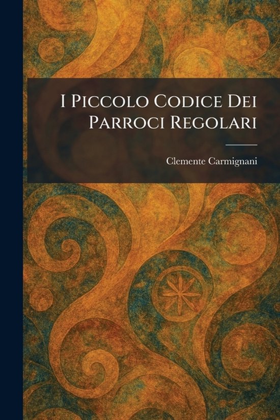 I Piccolo Codice Dei Parroci Regolari