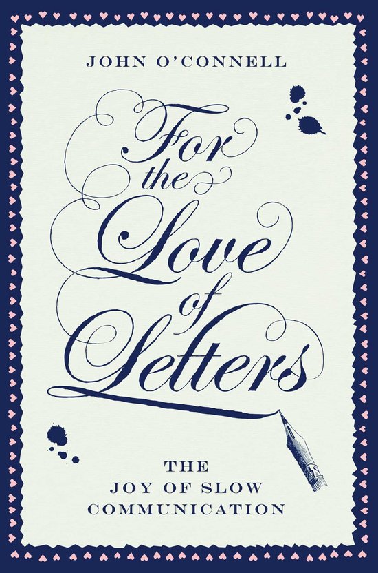 ISBN For the Love of Letters, Anglais, Livre de poche, 192 pages The Joy of Slow Communication