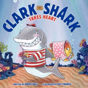 ISBN Clark the Shark Takes Heart, Couverture rigide, 32 pages ISBN Clark the Shark Takes Heart, Couverture rigide, 32 pages