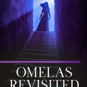 Omelas RevisitedEbook Omelas RevisitedEbook