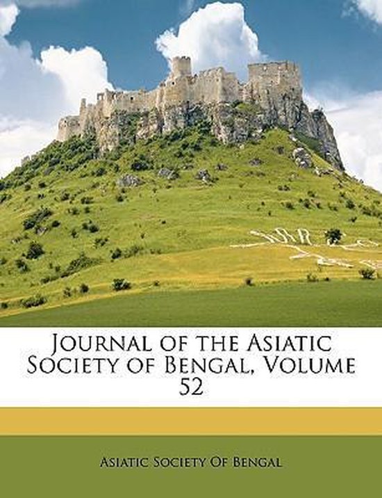 Journal of the Asiatic Society of Bengal, Volume 52
