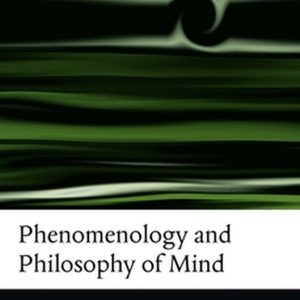 ISBN Phenomenology and Philosophy of Mind, Anglais, Livre broché, 332 pages ISBN Phenomenology and Philosophy of Mind, Anglais, Livre broché, 332 pages