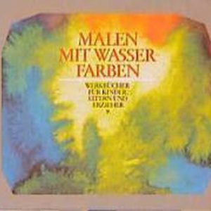 Malen mit Wasserfarben Malen mit Wasserfarben