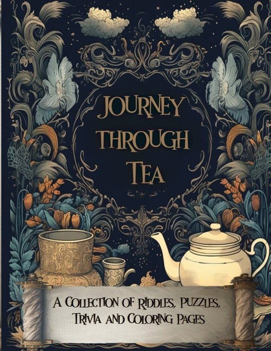 Journey Through Tea Une collection d'énigmes, de puzzles, de quiz et de pages à colorier