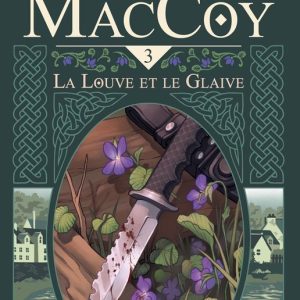 Les MacCoy 3 – MacCoy – Tome 03Ebook La louve et le glaive Les MacCoy 3 – MacCoy – Tome 03Ebook La louve et le glaive