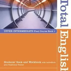 Total english new – upper-intermediate flexi coursebook pack Total english new – upper-intermediate flexi coursebook pack