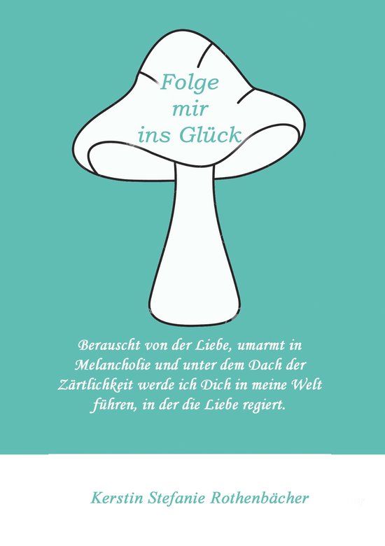 Folge mir ins GlückEbook Liebesgedichte