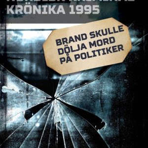 Nordisk kriminalkrönika 90-talet – Brand skulle dölja mord på politikerEbook
