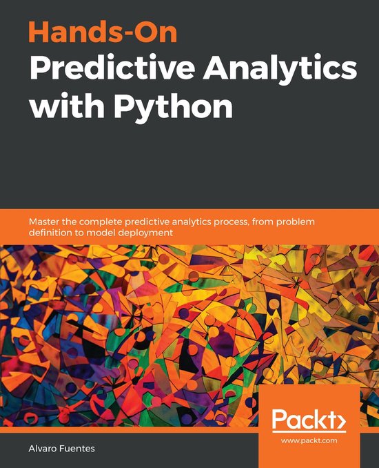 Hands-On Predictive Analytics with PythonEbook Master the complete predictive analytics process, from problem definition to model deployment