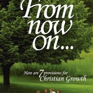 From Now On…7 Provisions for Christian GrowthEbook From Now On…7 Provisions for Christian GrowthEbook