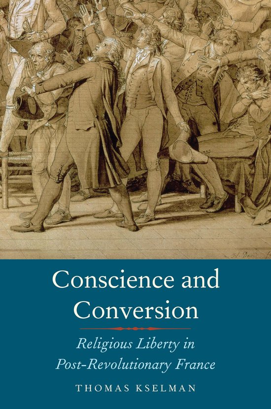 ISBN Conscience and Conversion: Religious Liberty in Post-Revolutionary France, politique, Anglais, Couverture rigide, 400 pages Religious Liberty in Post-Revolutionary France