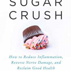 ISBN Sugar Crush, Couverture rigide, 256 pages How to Reduce Inflammation, Stop Pain, and Reverse the Pathto Diabetes ISBN Sugar Crush, Couverture rigide, 256 pages How to Reduce Inflammation, Stop Pain, and Reverse the Pathto Diabetes