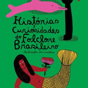 Histórias e Curiosidades do Folclore BrasileiroEbook