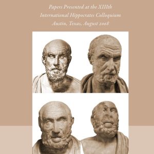 ISBN Ancient Concepts of the Hippocratic, Couverture rigide Papers Presented at the XIIIth International Hippocrates Colloquium, Austin, Texas, August 2008 ISBN Ancient Concepts of the Hippocratic, Couverture rigide Papers Presented at the XIIIth International Hippocrates Colloquium, Austin, Texas, August 2008