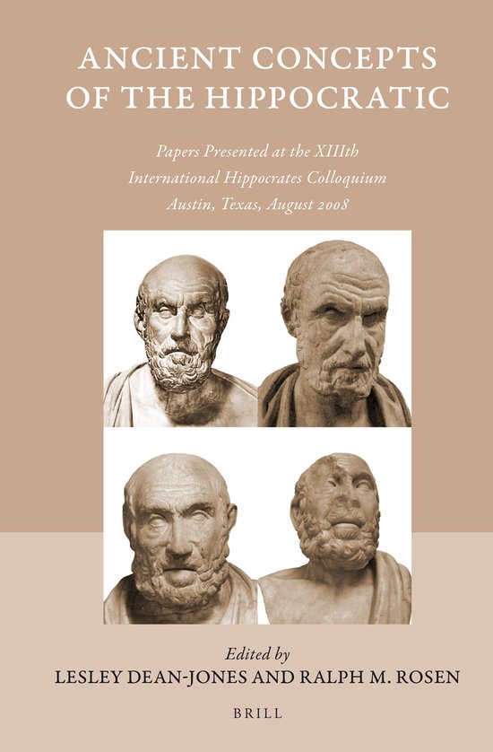 ISBN Ancient Concepts of the Hippocratic, Couverture rigide Papers Presented at the XIIIth International Hippocrates Colloquium, Austin, Texas, August 2008