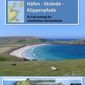 Häfen – Strände – KlippenpfadeEbook Zu Fuß entlang der schottischen Nordseeküste Häfen – Strände – KlippenpfadeEbook Zu Fuß entlang der schottischen Nordseeküste