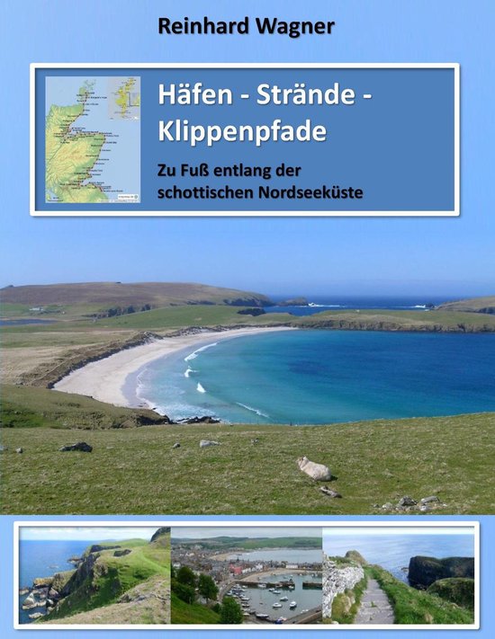 Häfen - Strände - KlippenpfadeEbook Zu Fuß entlang der schottischen Nordseeküste
