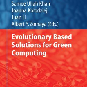 Evolutionary based Solutions for Green Computing