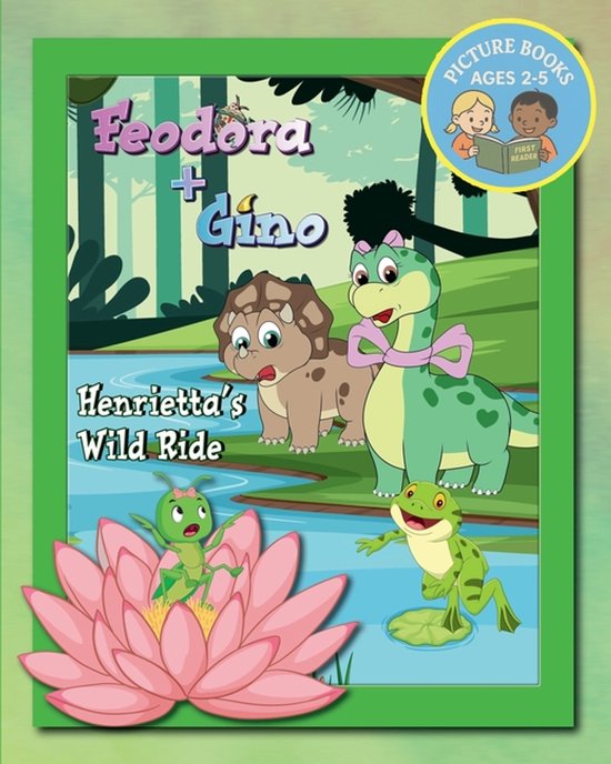 Henrietta's Wild Ride A picture book from Feodora + Gino