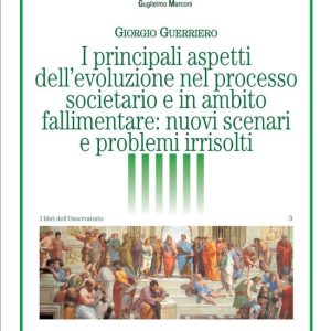I principali aspetti dell’evoluzione nel processo societario e in ambito fallimentareEbook nuovi scenari e problemi irrisolti I principali aspetti dell’evoluzione nel processo societario e in ambito fallimentareEbook nuovi scenari e problemi irrisolti