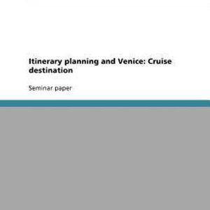 Itinerary planning and Venice Cruise destination