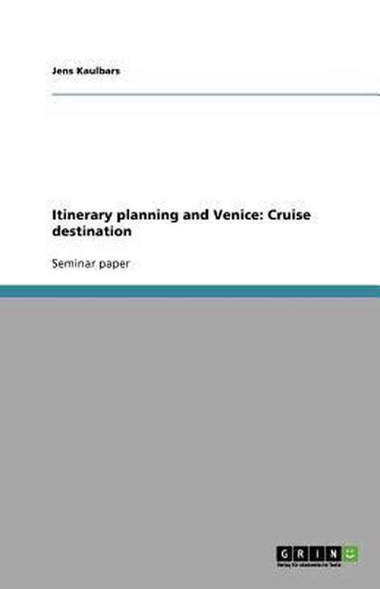 Itinerary planning and Venice Cruise destination